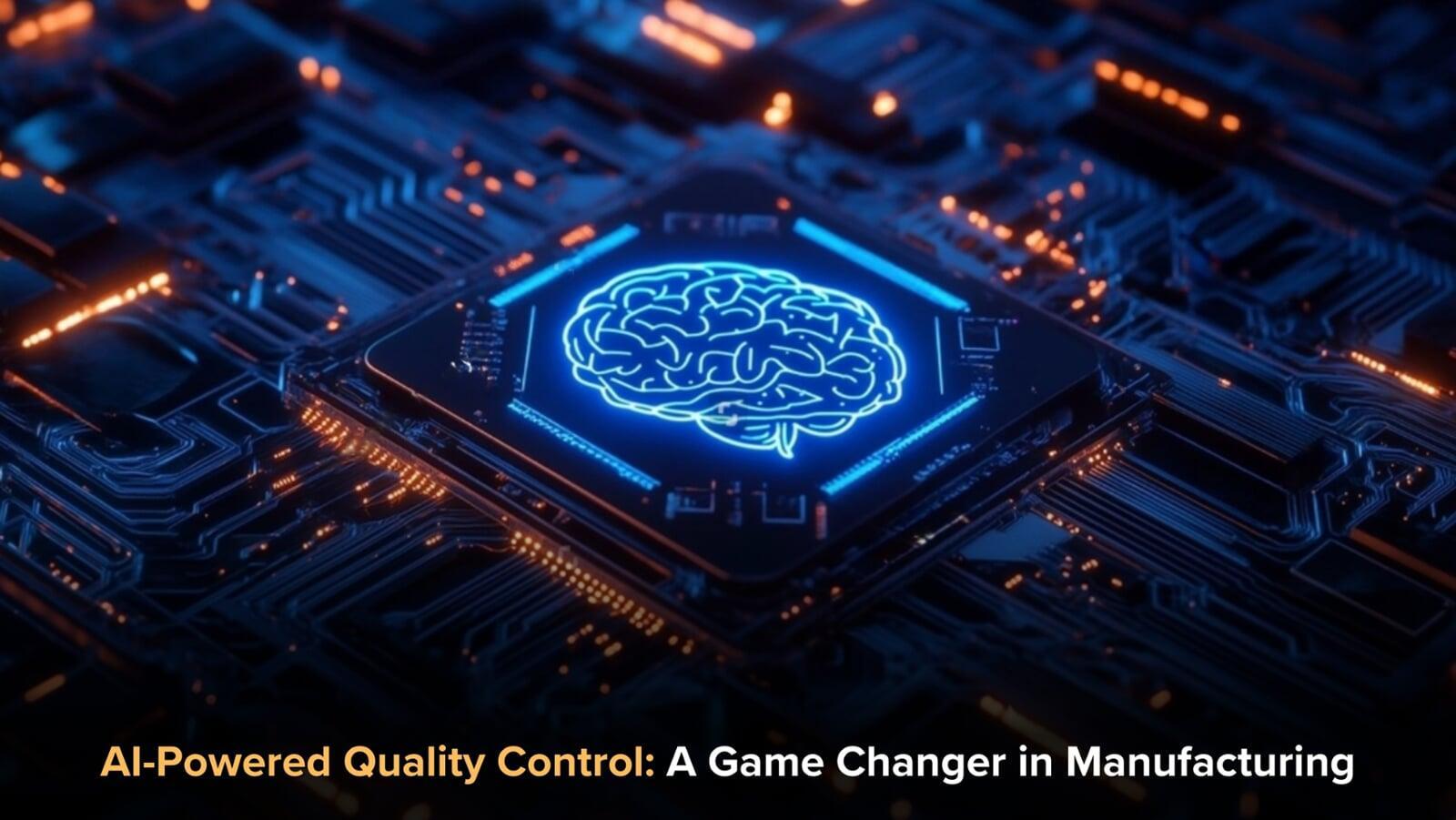AI-Powered Quality Control: A Game Changer in Manufacturing